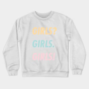 Who run the world? Girls! Crewneck Sweatshirt